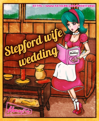 Stepford wife wedding | Complete comic (8 pages) [HornyFudge] | DLsite がるまに