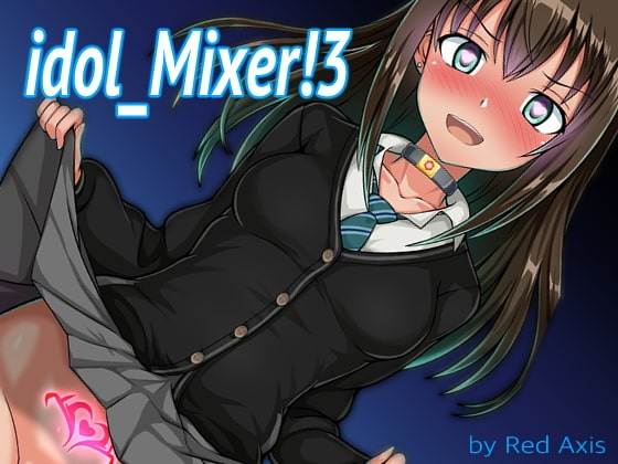 idol Mixer! 3 [Red Axis] | DLsite 同人 - R18