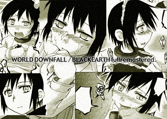 WORLD DOWNFALL / BLACKEARTH fullremastered. [PLANET PORNO] | DLsite 同人 - R18